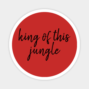 King of this jungle Magnet